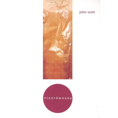 Niezr�wnany - John Stott