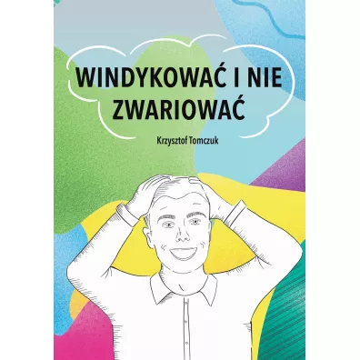Windykowa i nie zwariowa - Krzysztof  Tomczuk