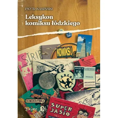 Leksykon komiksu ��dzkiego - Piotr  Kasi�ski