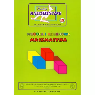 Miniatury matematyczne 15 Weso�a i kolorowa... - Adela �wi�tek, Piotr Nodzy�ski, Zbigniew Bobi�ski, Mieczys�aw K. Mentzen