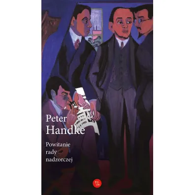 Powitanie rady nadzorczej - Peter Handke
