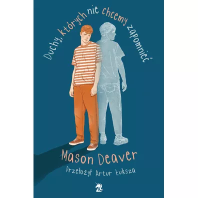 Duchy, kt�rych nie chcemy zapomnie� - Mason Deaver