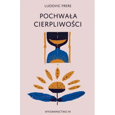Pochwa�a cierpliwo�ci - Ludovic Frere