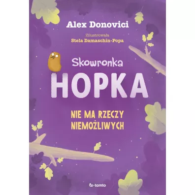 Skowronka Hopka. Nie ma rzeczy niemoliwych - Alex Donovici