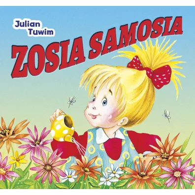 Zosia Samosia - Julian Tuwim, Renata Krze�niak