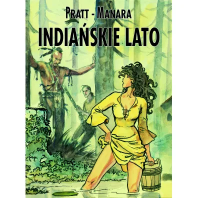 Mistrzowie Komiksu India�skie lato - Hugo Pratt