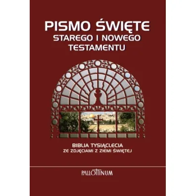 Biblia Tysi�clecia. Pismo �wi�te Starego i Nowego Testamentu ze zdj�ciami z Ziemi �wi�tej