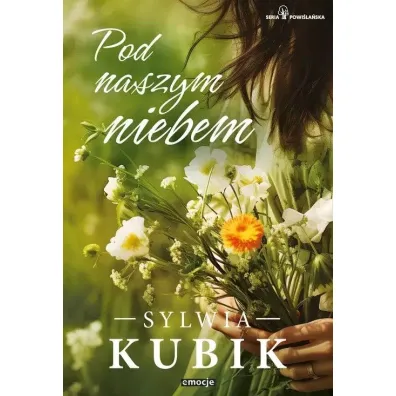 Pod naszym niebem - Sylwia Kubik