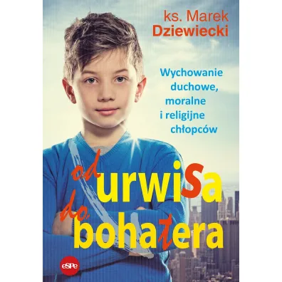 Od urwisa do bohatera - Marek Dziewiecki