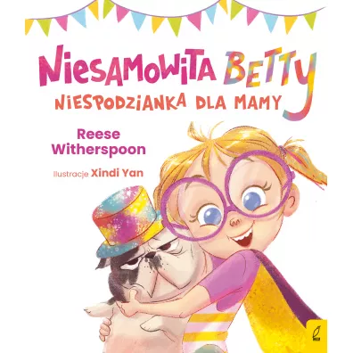 Niesamowita Betty. Niespodzianka dla mamy - Reese Witherspoon