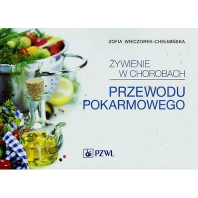 �ywienie w chorobach przewodu pokarmowego - Zofia Wieczorek-Che�mi�ska