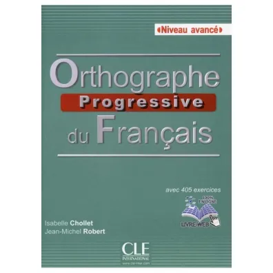 Orthographe progressive du francais 2ed avance+CD - Isabelle Chollet, Robert Jean-Michel