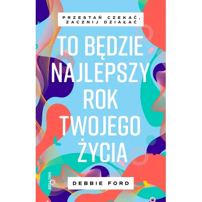 To b�dzie najlepszy rok twojego �ycia - Ford Debbie