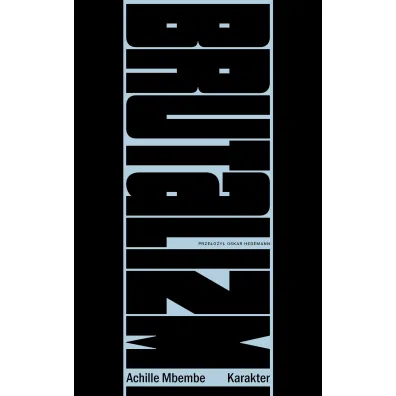Brutalizm - Achille Mbembe