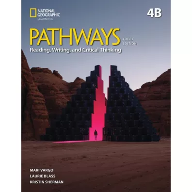Pathways 3rd Edition 4. Reading, Writing, and Critical Thinking: Split Edition B with the Spark platform - Laurie  Blass, Mari Vargo, Kristin Donnalley Sherman