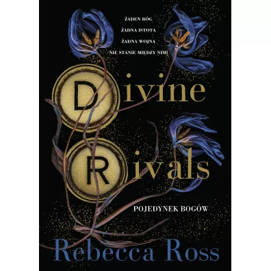 Divine Rivals. Pojedynek bog�w. Letters of Enchantment. Tom 1 - Rebecca Ross