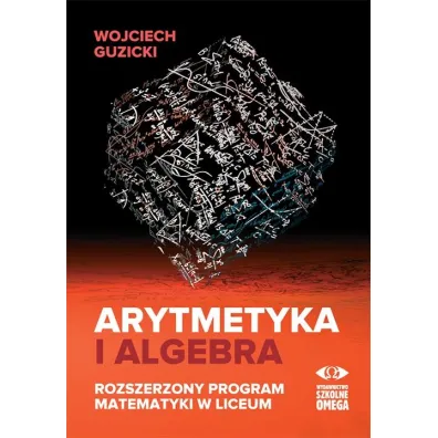 Arytmetyka i algebra - Wojciech Guzicki