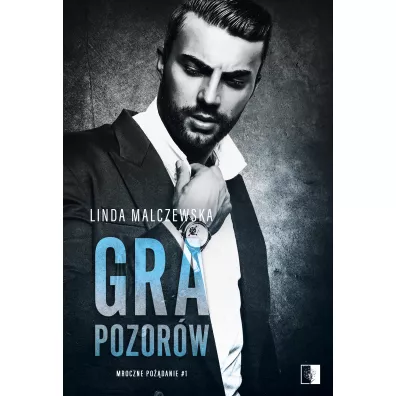 Gra pozor�w. Mroczne po��danie. Tom 1 - Linda  Malczewska