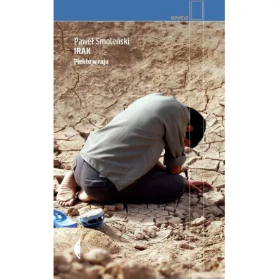 Irak. Piek�o w raju - Pawe� Smole�ski