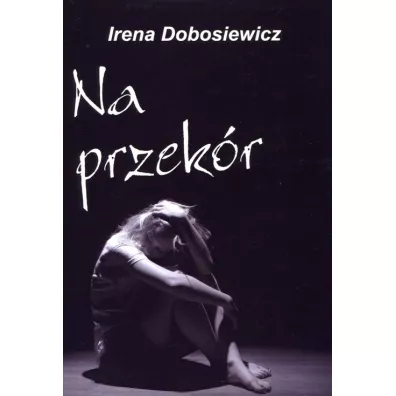 Na przekr - Irena Dobosiewicz