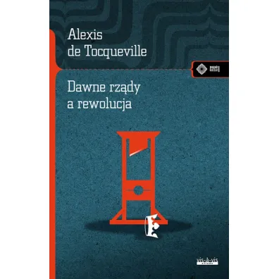 Dawne rz�dy a rewolucja - Alexis De Tocqueville