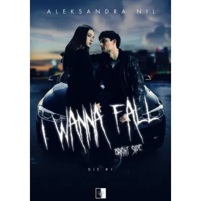 I Wanna Fall Bright Side - Aleksandra  Nil