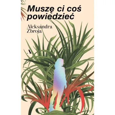 Musz� Ci co� powiedzie� - Aleksandra  Zbroja
