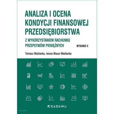 Analiza i ocena kondycji finansowej przedsi�b. - Tomasz Ma�lanka, Iwona Mazur-Ma�lanka