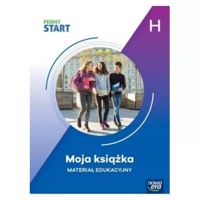 Pewny Start. Poziom H. Moja ksi��ka. Materia� edukacyjny