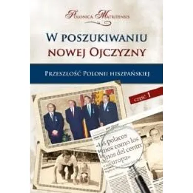W poszukiwaniu nowej Ojczyzny T.1 Przesz�o�� - Marek Raczkiewicz