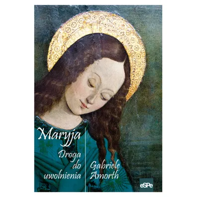 Maryja Droga do uwolnienia - Gabriele Amorth