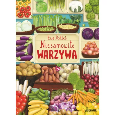 Niesamowite warzywa - Ewa Podle