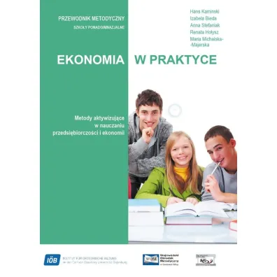 Ekonomia w praktyce - Anna Stefaniak, Izabela Bieda, Kaminski Han, Maria Michalska-Majewska, Renata Ho�ysz