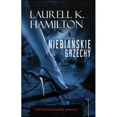 Niebia�skie Grzechy Cykl O Anicie Blake - Laurell Kaye Hamilton