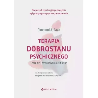Terapia dobrostanu psychicznego. Leczenie i zastosowanie kliniczne - Giovanni A. Fava