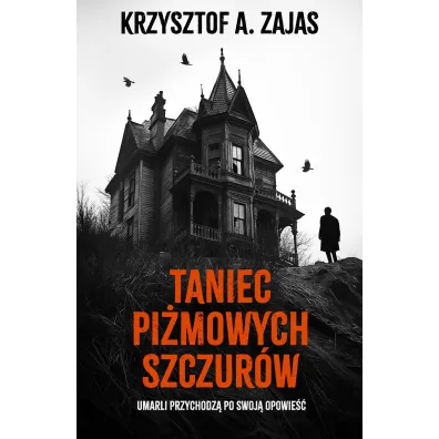 Taniec pi�mowych szczur�w - Krzysztof A. Zajas