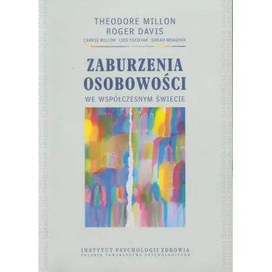 Zaburzenia osobowo�ci we wsp�czesnym �wiecie - Theodore Millon, Davis Roger