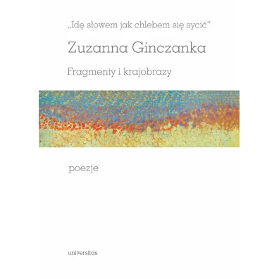 Id� s�owem jak chlebem si� syci� - Zuzanna Ginczanka