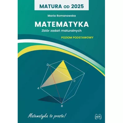 Matura od 2025 Matematyka zbir zada ZP - Maria Romanowska