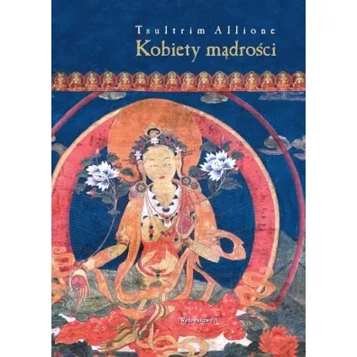Kobiety m�dro�ci - Tsultrim Allione