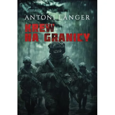 Krew na granicy (z autografem) - Antoni Langer