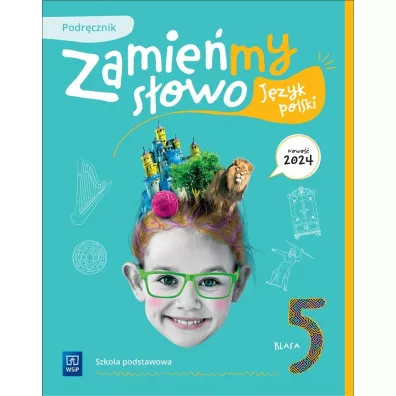 Zamie�my s�owo. Klasa 5. Podr�cznik. Szko�a podstawowa