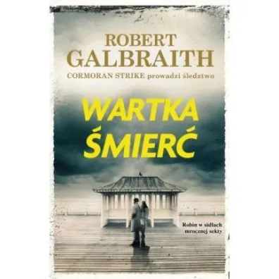 Wartka �mier�. Cormoran Strike. Tom 7 - Robert Galbraith