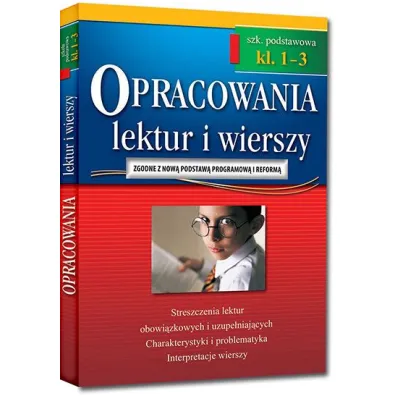 Opracowania lektur i wierszy. Szko�a podstawowa. Klasy 1-3