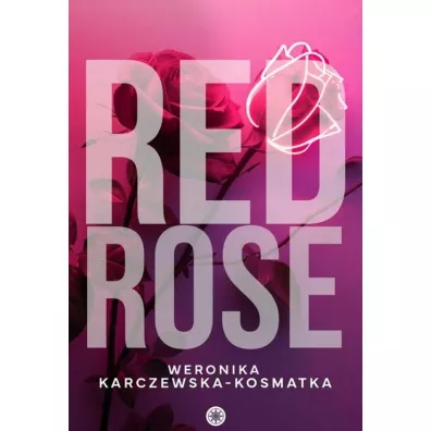 Red Rose - Weronika  Karczewska-Kosmatka