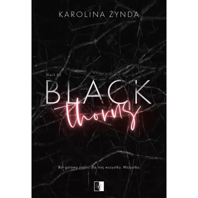 Black Thorns. Black. Tom 2 - Karolina  �ynda