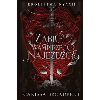 Zabi� wampirzego naje�d�c�. Cykl Kr�lestwo Nyaxii. Tom 2.5 (barwione brzegi)