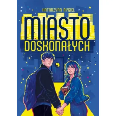 Miasto doskona�ych - Katarzyna Rygiel