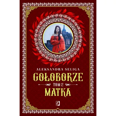 Matka. Gooborze. Tom 2 - Aleksandra Seliga
