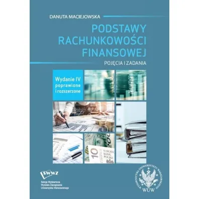 Podstawy rachunkowo�ci finansowej. Poj�cia i zadania - Danuta  Maciejowska